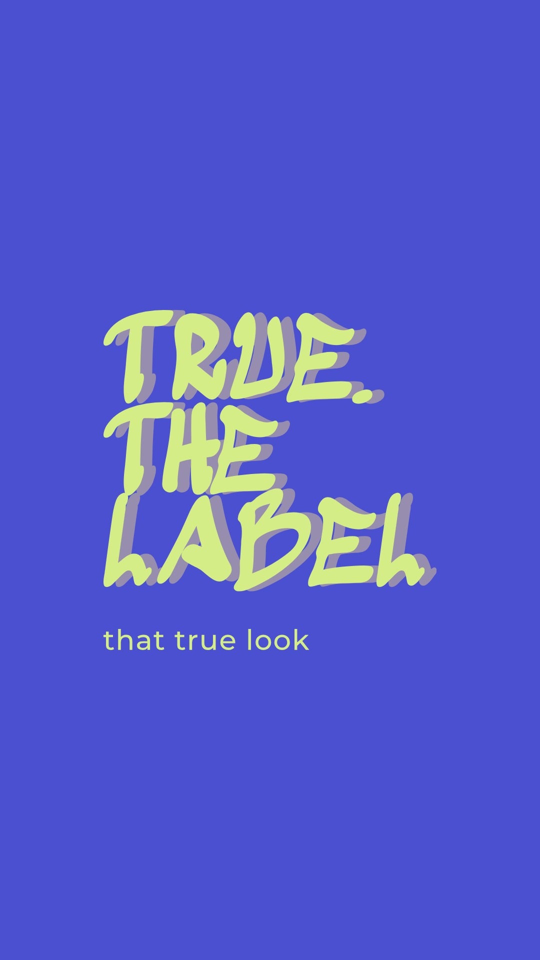 True. the Label