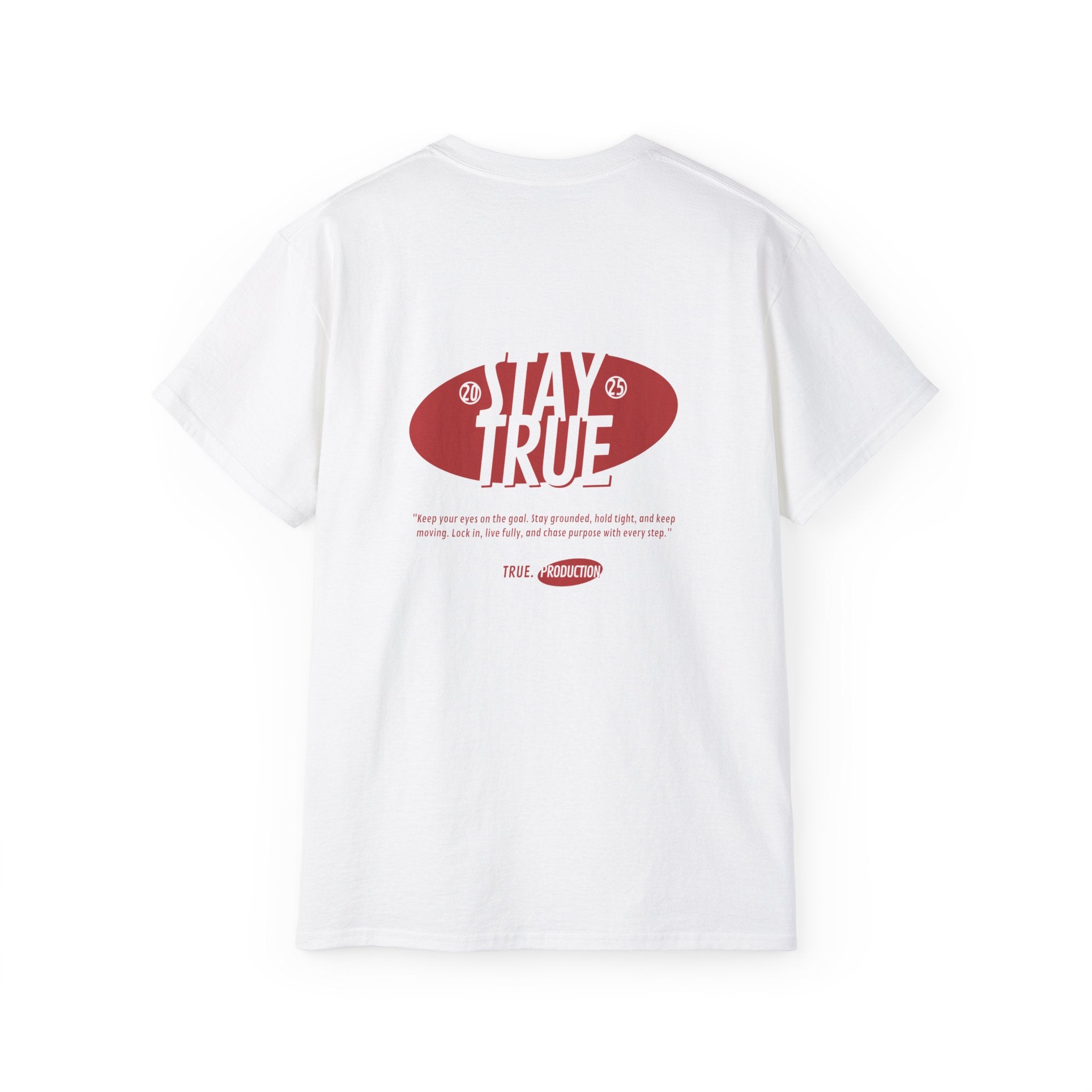 Stay True. Unisex Classic Fit Ultra Cotton Tee