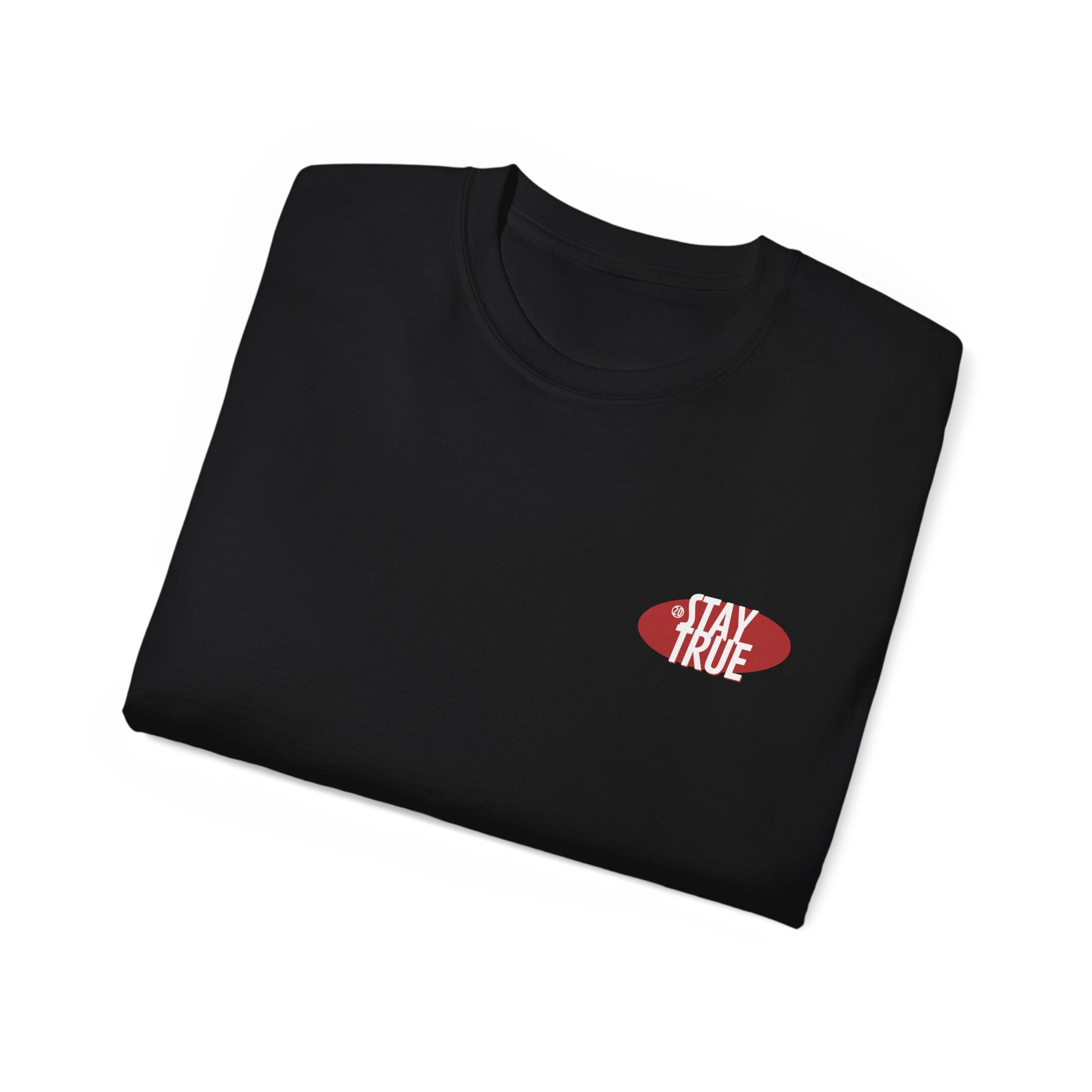 Stay True. Unisex Classic Fit Ultra Cotton Tee