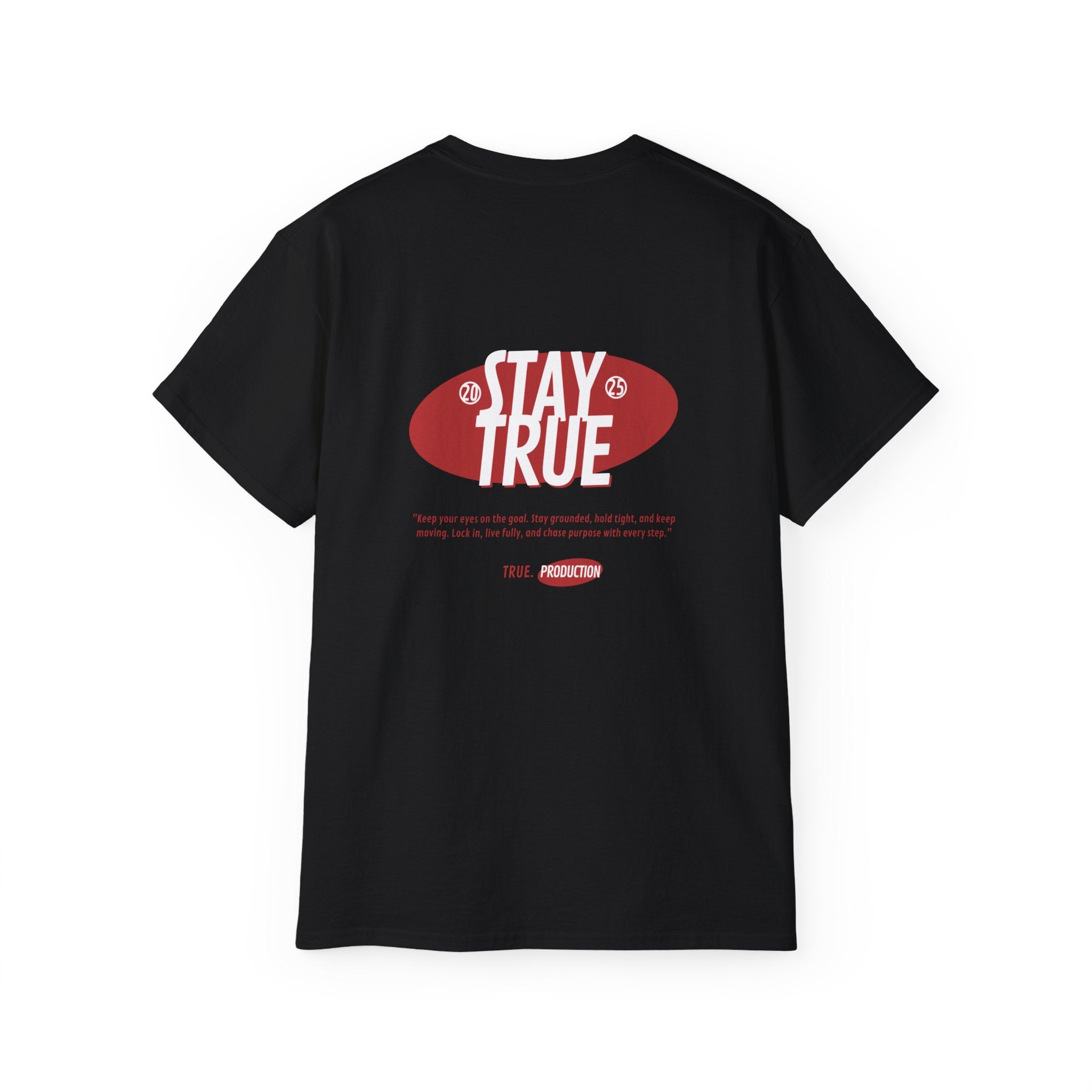 Stay True. Unisex Classic Fit Ultra Cotton Tee