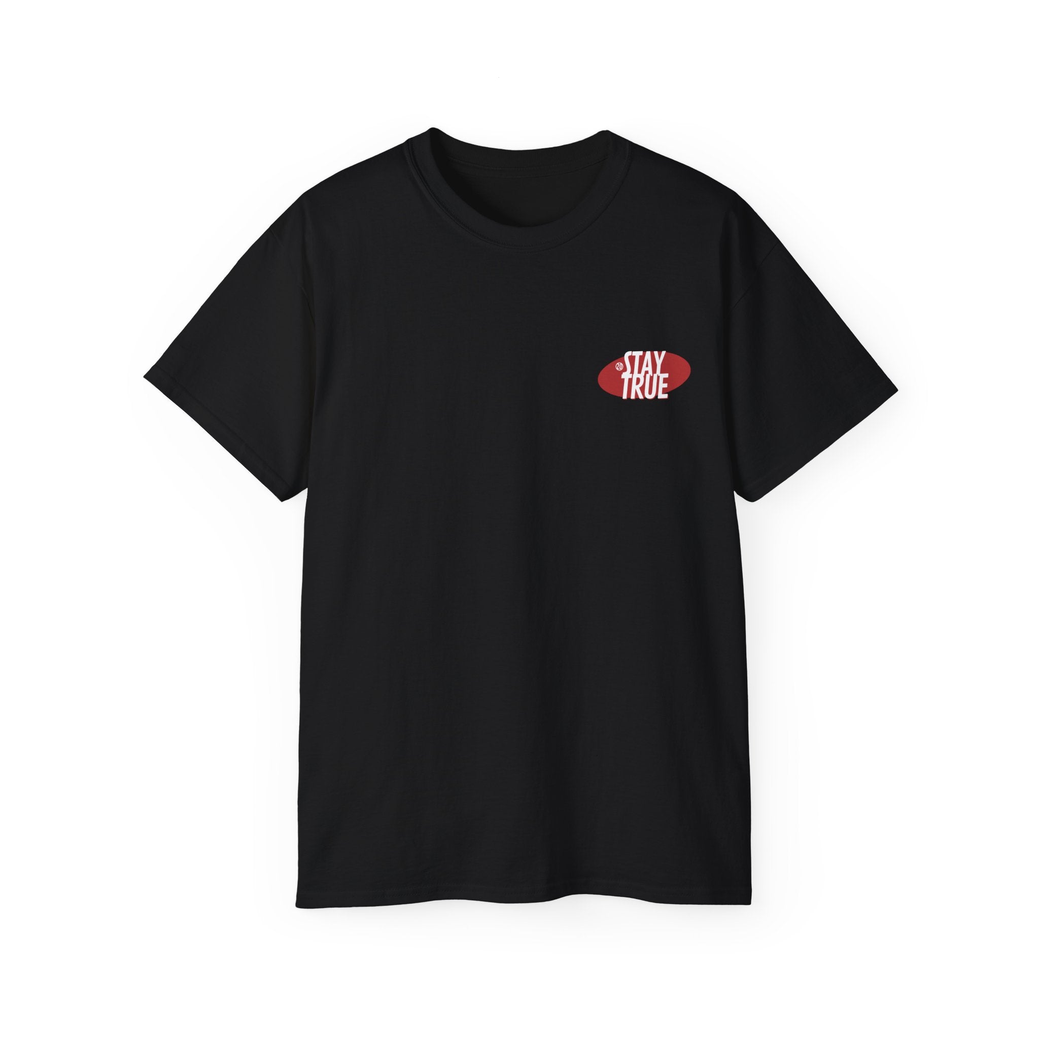 Stay True. Unisex Classic Fit Ultra Cotton Tee